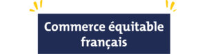 Commerce Equitable Français Agri Ethique