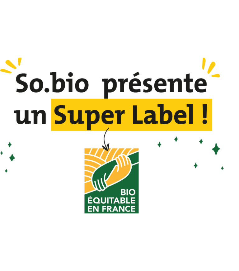 Découvrez le super label Bio Equitable France