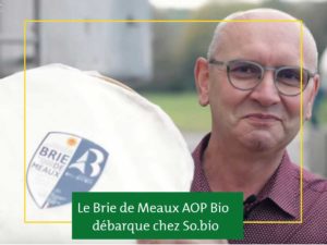 Lire la suite à propos de l’article Le Brie de Meaux AOP Bio s’invite dans vos magasins So.bio !